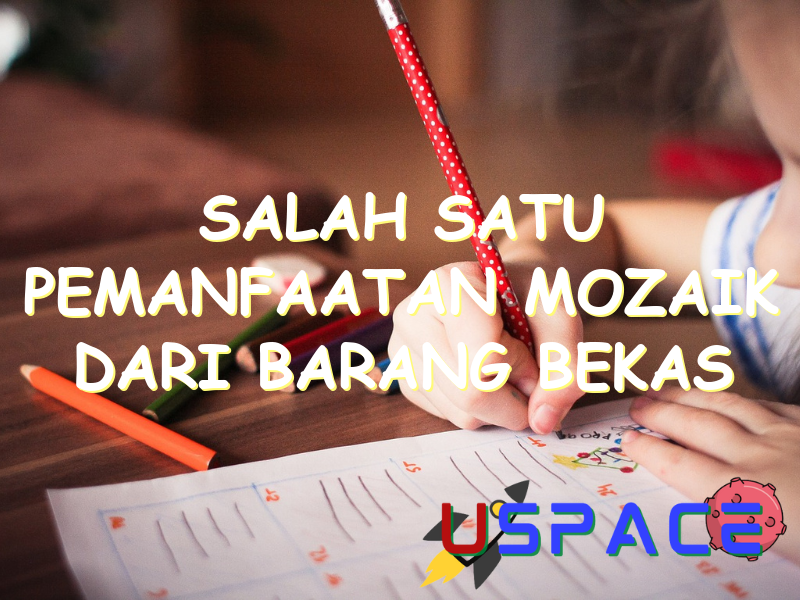 Mozaik dari Barang Bekas: Apa Saja Pemanfaatannya?