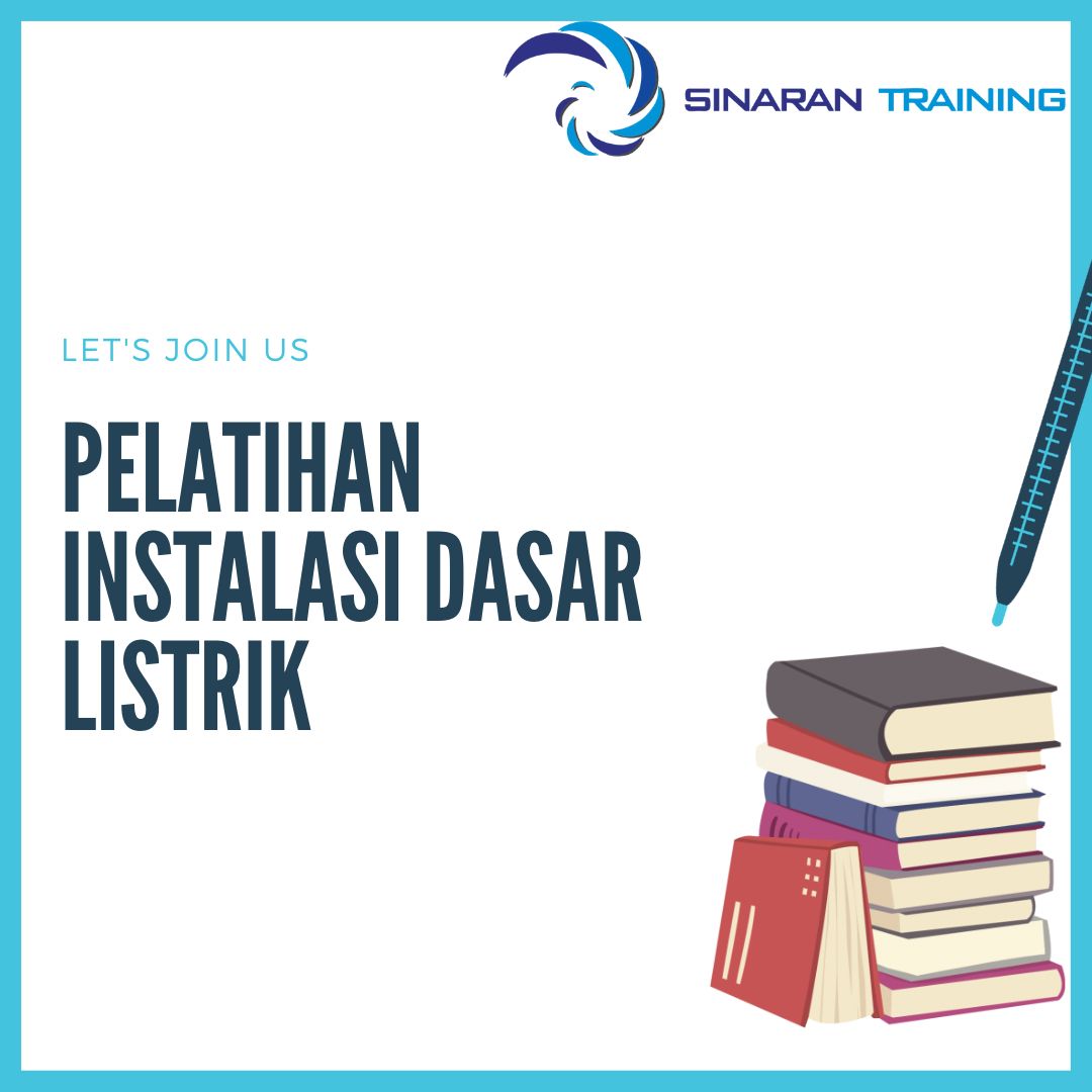 Pelatihan Instalasi Listrik Bangunan Sederhana: Apa yang Perlu Anda Ketahui?